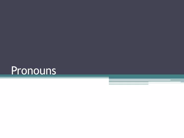 pronouns