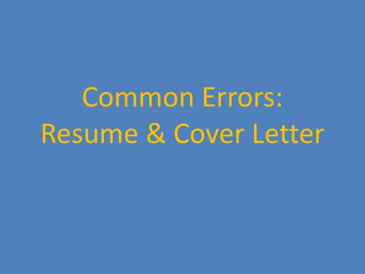 common errors resume cover letter