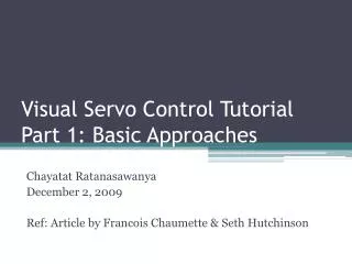 Visual Servo Control Tutorial Part 1: Basic Approaches