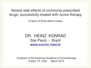 Severe side effects of commonly prescribed drugs, successfully treated with ozone therapy