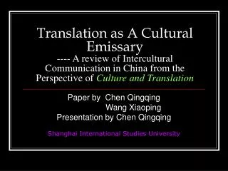 Paper by Chen Qingqing Wang Xiaoping Presentation by Chen Qingqing