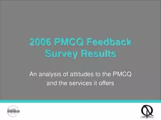 2006 PMCQ Feedback Survey Results