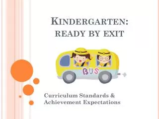 Kindergarten: ready by exit