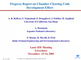 Progress Report on Chamber Clearing Code Development Effort