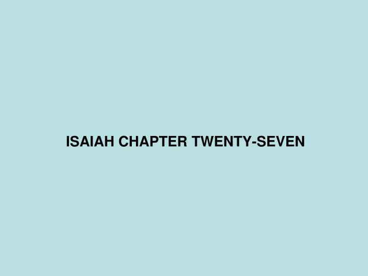 isaiah chapter twenty seven