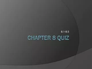 Chapter 8 Quiz