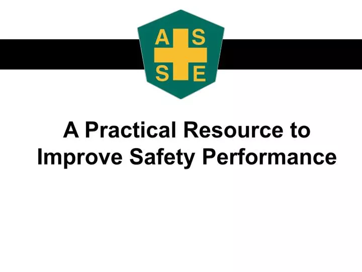 a practical resource to improve safety performance