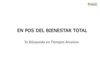 en pos del bienestar total