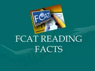 FCAT READING FACTS