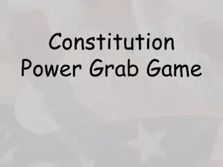 Constitution Power Grab Game
