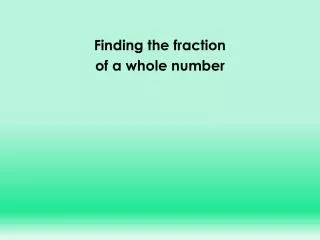 Finding the fraction of a whole number