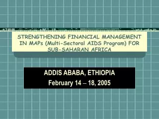 STRENGTHENING FINANCIAL MANAGEMENT IN MAPs (Multi-Sectoral AIDS Program) FOR SUB-SAHARAN AFRICA