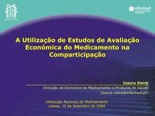 A Utilização de Estudos de Avaliação Económica do Medicamento na Comparticipação