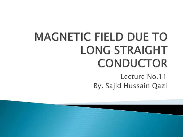 magnetic field due to long straight conductor