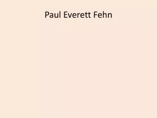 Paul Everett Fehn
