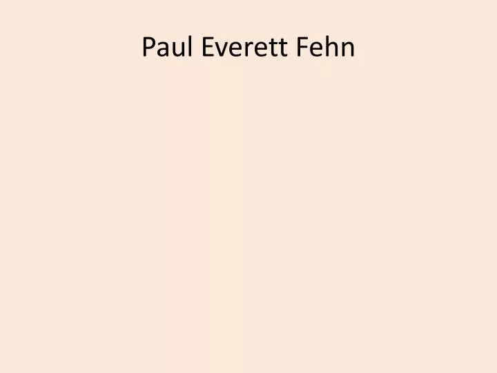 paul everett fehn