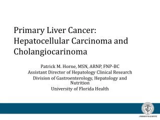 Primary Liver Cancer: Hepatocellular Carcinoma and Cholangiocarinoma
