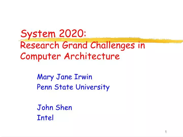 system 2020 research grand challenges in computer architecture