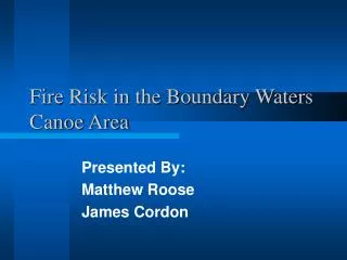Fire Risk in the Boundary Waters Canoe Area