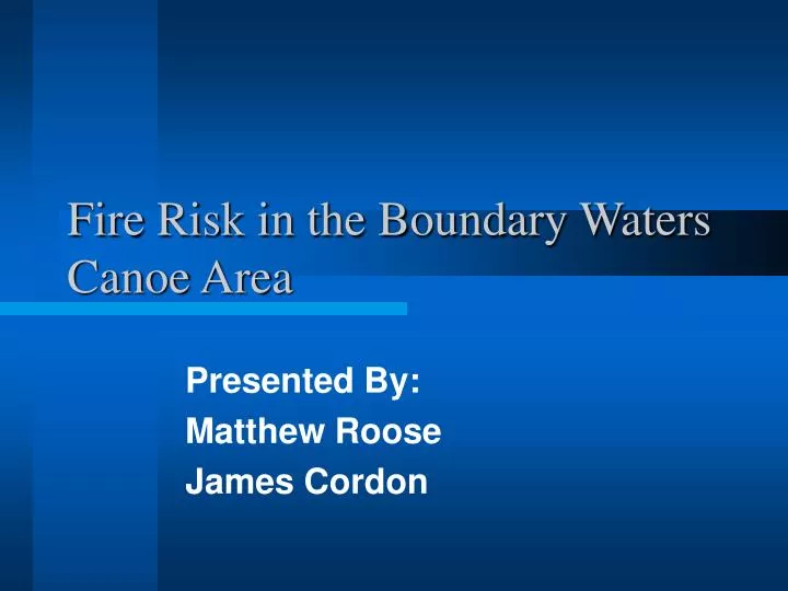 fire risk in the boundary waters canoe area