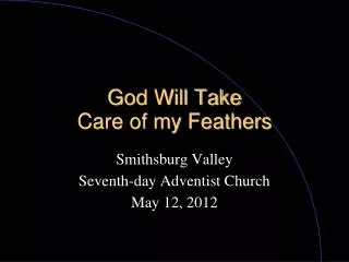 God Will Take Care of my Feathers