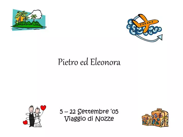 pietro ed eleonora 5 22 settembre 05 viaggio di nozze