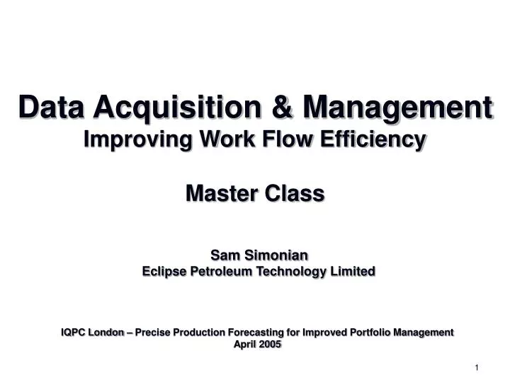 data acquisition management improving work flow efficiency master class