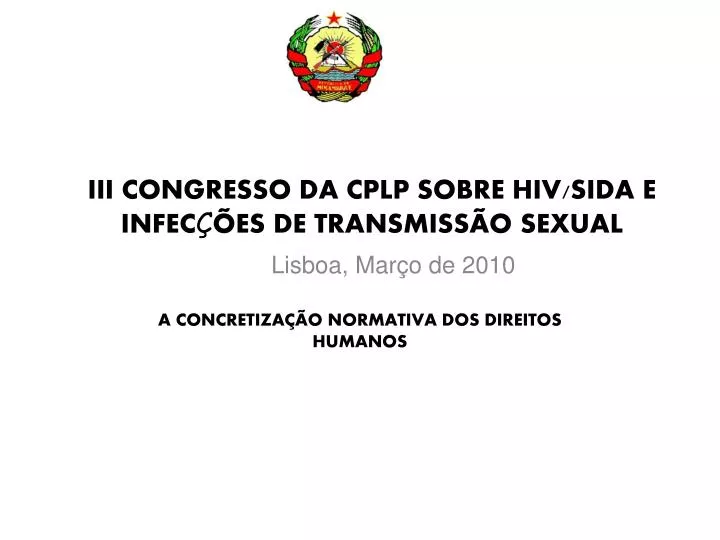 iii congresso da cplp sobre hiv sida e infec es de transmiss o sexual