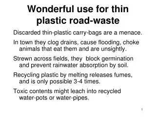 Wonderful use for thin plastic road-waste