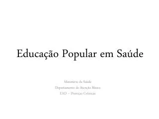 educa o popular em s a de