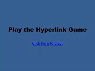 Play the Hyperlink Game