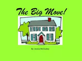 The Big Move!