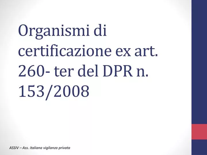 organismi di certificazione ex art 260 ter del dpr n 153 2008
