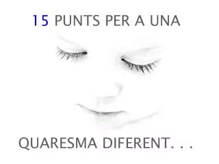 15 punts per a una quaresma diferent