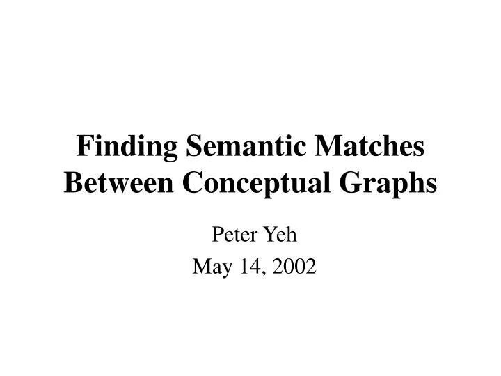 finding semantic matches between conceptual graphs