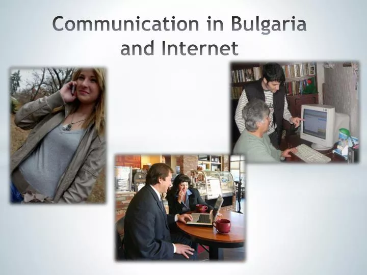 communication in bulgaria and internet