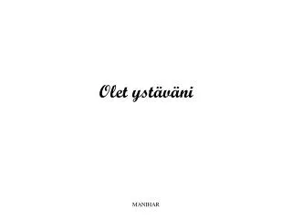 olet yst v ni