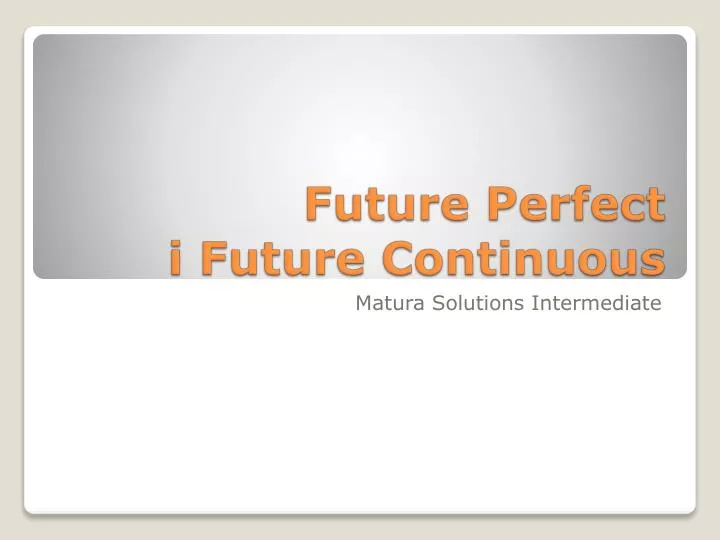 future perfect i future continuous