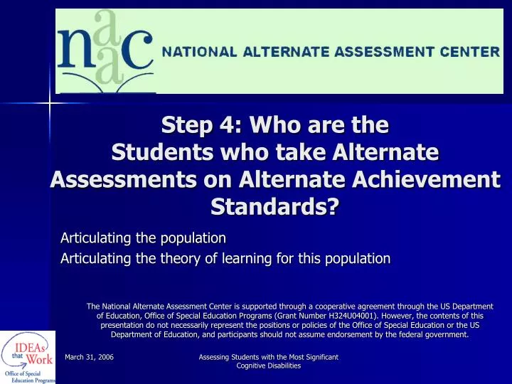 step 4 who are the students who take alternate assessments on alternate achievement standards