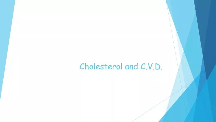 cholesterol and c v d