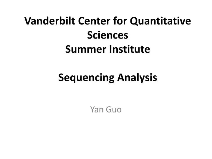 vanderbilt center for quantitative sciences summer institute sequencing analysis
