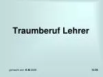 Traumberuf Lehrer - slide 1