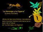 “ La Hormiga y la Cigarra” ( Cuento revisado ) - slide 1
