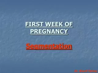 FIRST WEEK OF PREGNANCY