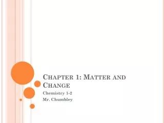 Chapter 1: Matter and Change
