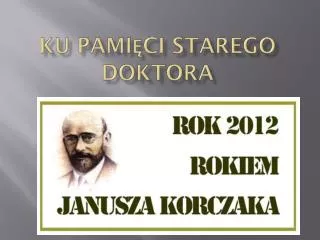 ku pami ci starego doktora