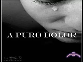 a puro dolor