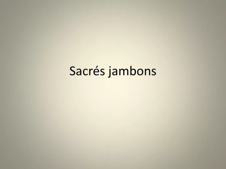 sacr s jambons