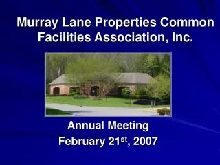 Murray Lane Properties Common Facilities Association, Inc.
