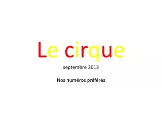 l e c i r q u e septembre 2013 nos num ros pr f r s